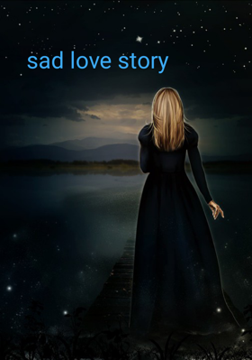 સેડ લવ સ્ટોરી