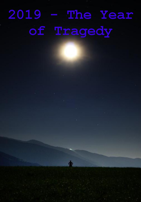 2019 - The Year of Tragedy