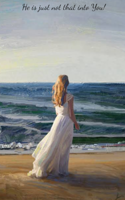 He Is Just Not That Into You!