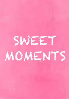 Sweet Moments
