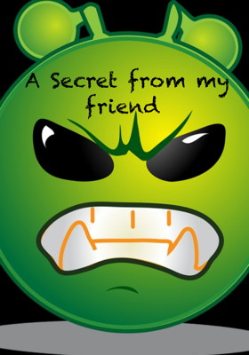 A Secret from my friend