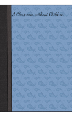 A Classroom without Children