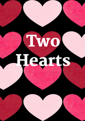 Two Hearts