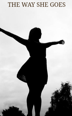 THE WAY SHE GOES