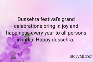 Dussehra festival's grand celebrations bring in joy and happiness every year to all persons in india. Happy dussehra. 