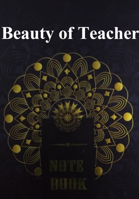 Beauty of Teacher