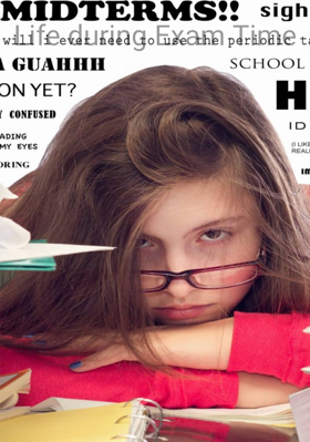 Life During Exam Time