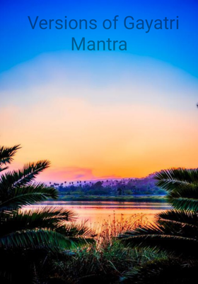 Versions Of Gayatri Mantra