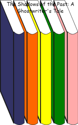 The Shadows Of The Past: A Ghostwriter's Tale