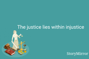 The justice lies...