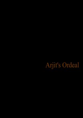 Arjit's Ordeal