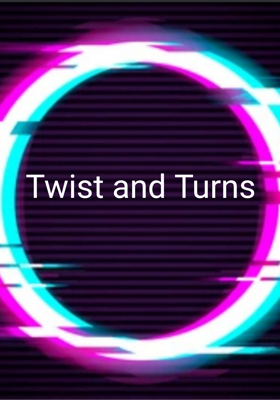 Twist And Turns
