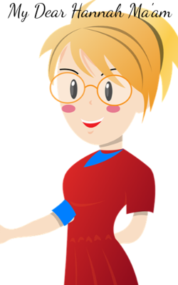 My Dear Hannah Ma'am