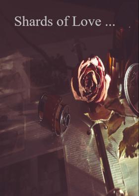 Shards Of Love ...