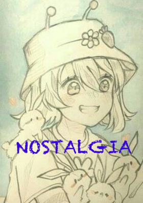 Nostalgia