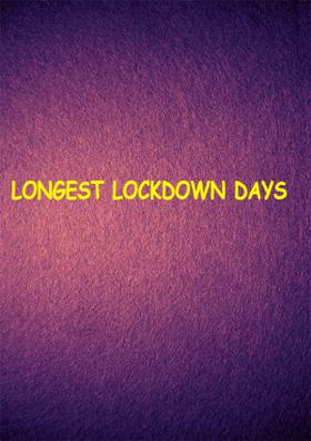 Longest Lockdown Days