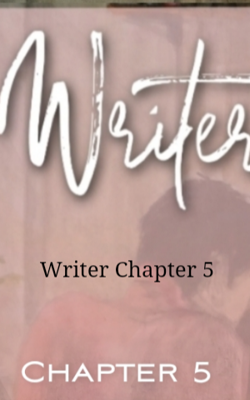 Writer Chapter 5