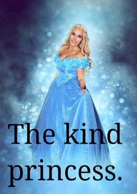 The Kind Princess.