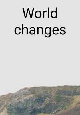 World Changes