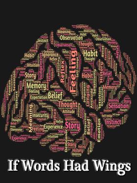 If Words Had Wings..