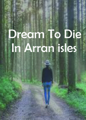 Dream To Die In Arran isles