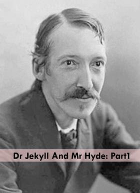Dr Jekyll And Mr Hyde: Part1