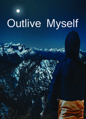 Outlive Myself