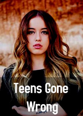 Teens Gone Wrong