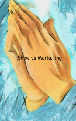 Show Vs Marketing