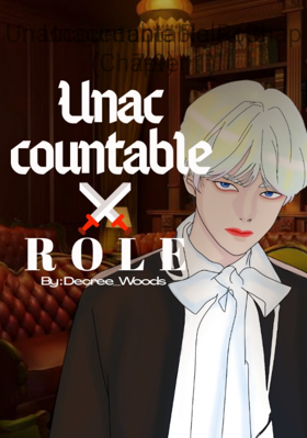 Unaccountable Role (Chap 7-9)