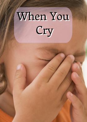 When You Cry
