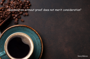 "Speculation without proof does not merit consideration"