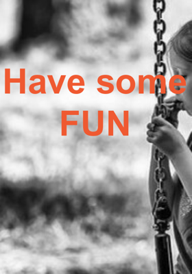 Have Some FUN