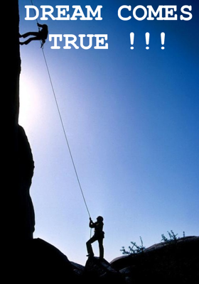 DREAM COMES TRUE !!!