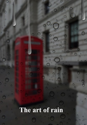 The Art Of Rain