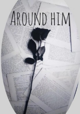 Around Him...