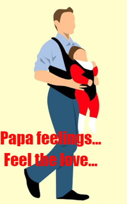 Papa Feelings... Feel The Love...