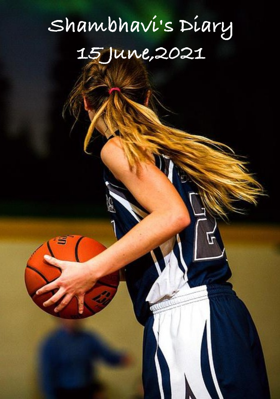 Shambhavi's Diary15 June,2021