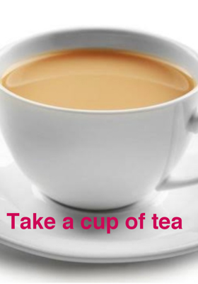 Take a cup of tea