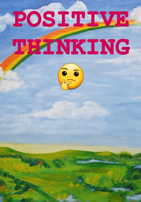 POSITIVE THINKING