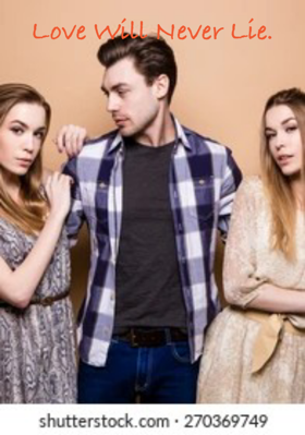 Love Will Never Lie.