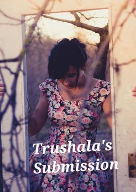 Trushala's Submission