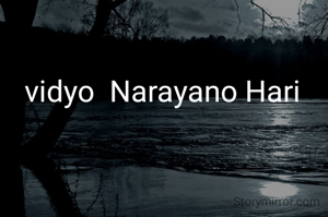 vidyo  Narayano Hari