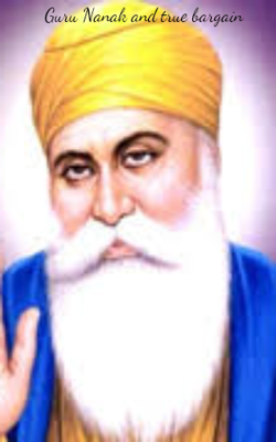 Guru Nanak And True Bargain
