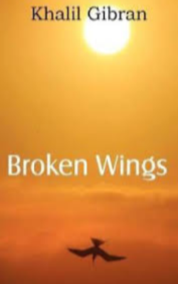 Kahlil Gibran -Broken Wings