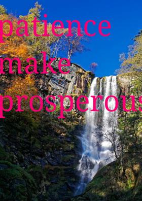 Patience Makes Prosperous