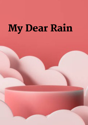 My Dear Rain