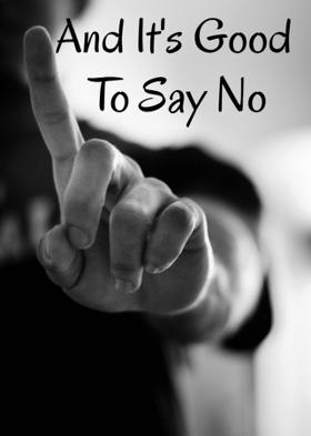 And It's Good To Say No