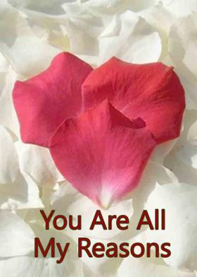 You Are All My Reasons