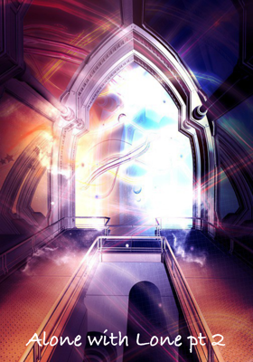 Alone With Lone pt 2